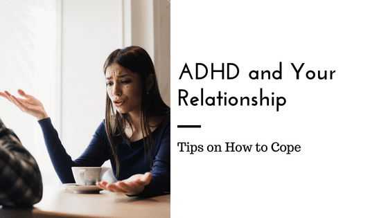 ADHD and Your Relationship - Love Heal Grow | Therapy Center in ...